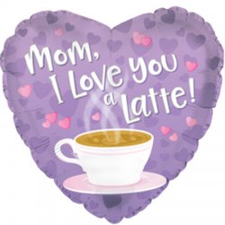 Mom Love You A Latte 9"