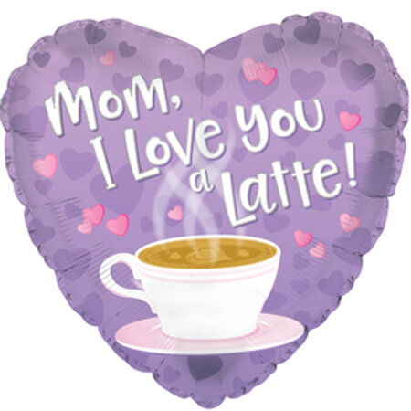 Mom Love You A Latte 9" - Click Image to Close