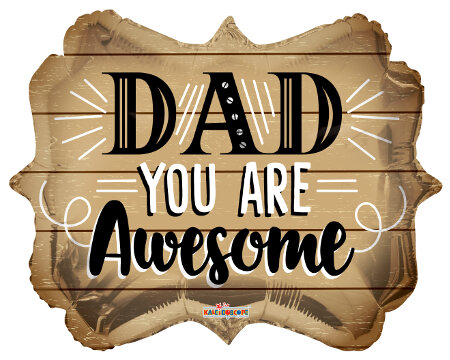 Dad You Are Awesome - Click Image to Close