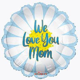 We Love You Mom - Click Image to Close